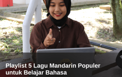 Playlist 5 Lagu Mandarin Populer untuk Belajar Bahasa