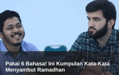 Pakai 6 Bahasa! Ini Kumpulan Kata-Kata Menyambut Ramadhan