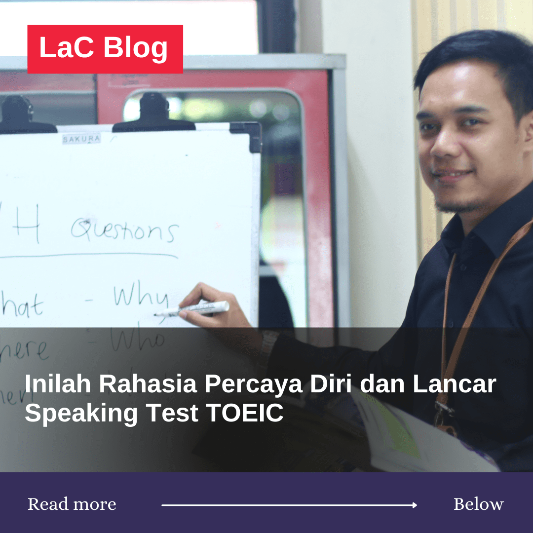 Inilah Rahasia Percaya Diri dan Lancar Speaking Test TOEIC