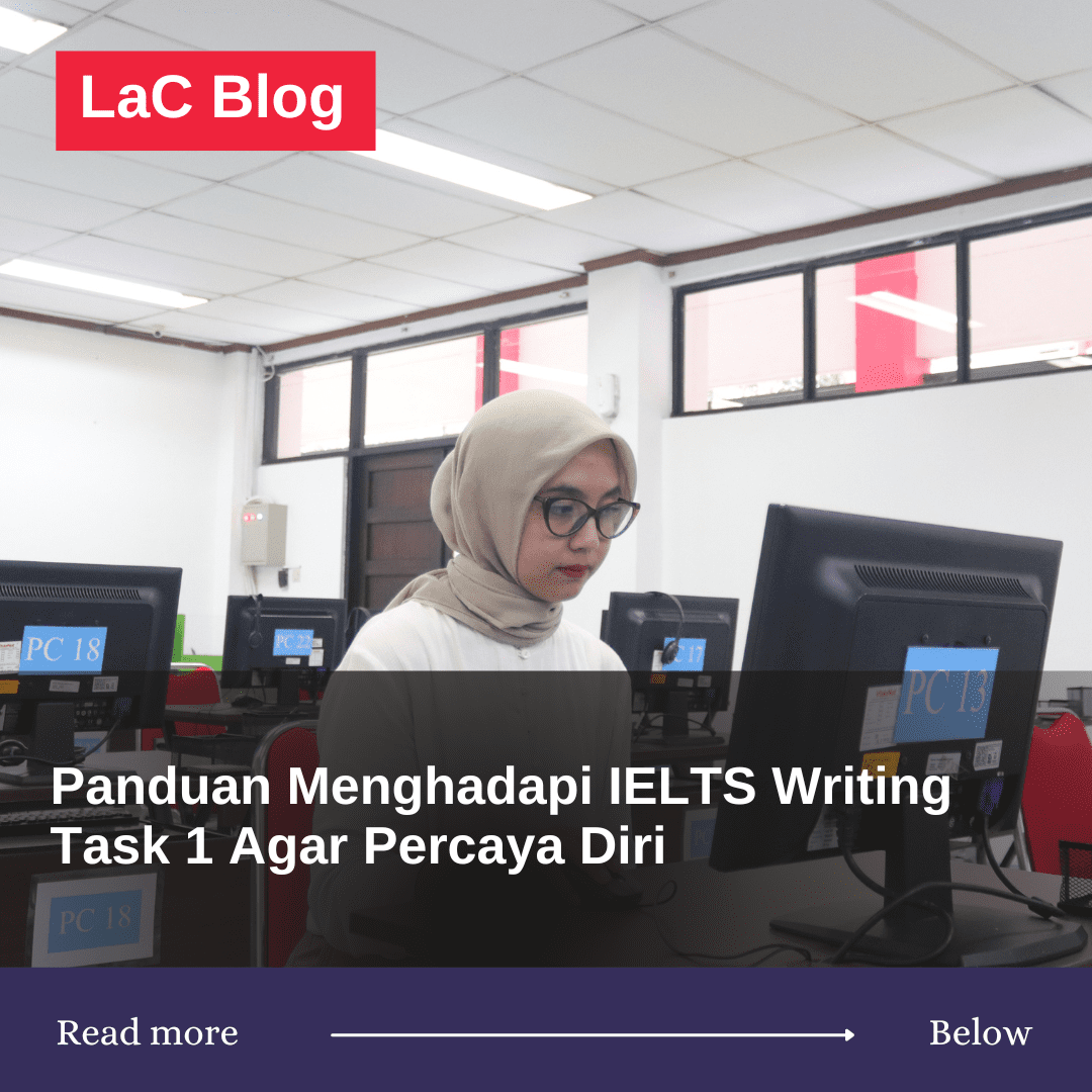 Panduan Menghadapi IELTS Writing Task 1 Agar Percaya Diri