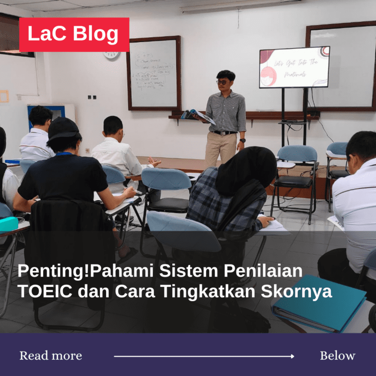 Penting!Pahami Sistem Penilaian TOEIC dan Cara Tingkatkan Skornya