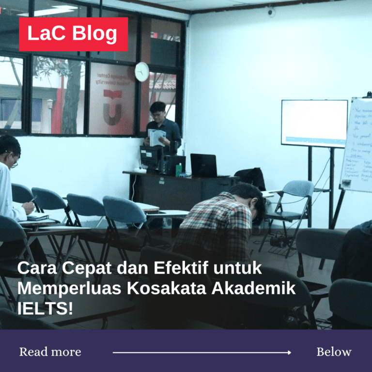 Cara Cepat dan Efektif untuk Memperluas Kosakata Akademik IELTS!