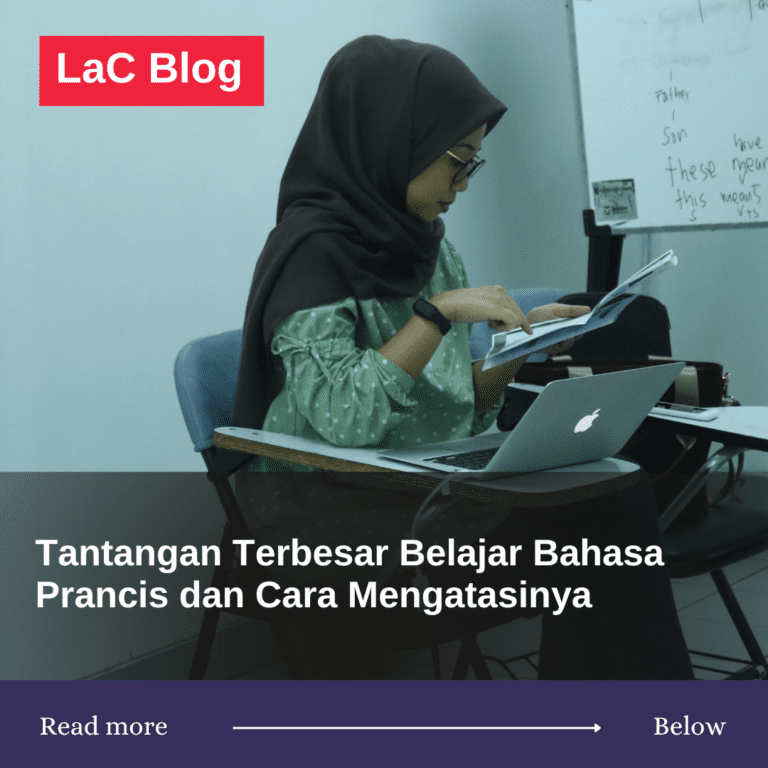 Tantangan Terbesar Belajar Bahasa Prancis dan Cara Mengatasinya