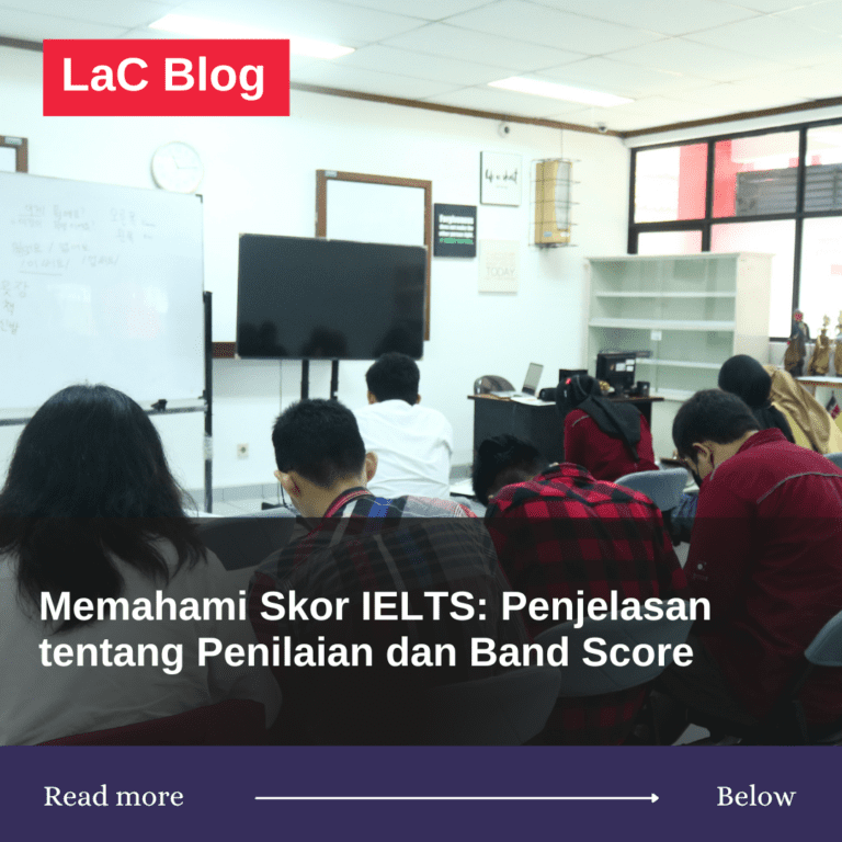 Memahami Skor IELTS: Penjelasan tentang Penilaian dan Band Score