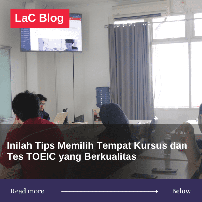 Inilah Tips Memilih Tempat Kursus dan Tes TOEIC yang Berkualitas