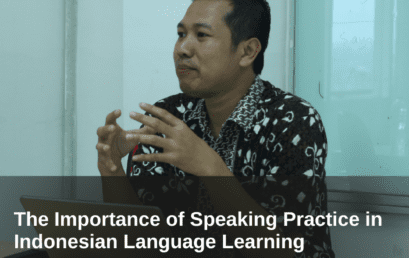 The Importance of Speaking Practice in Indonesian Language Learning