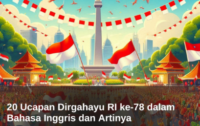 20 Ucapan Dirgahayu RI ke-78 dalam Bahasa Inggris dan Artinya 