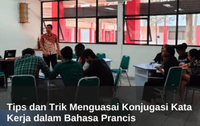 Tips dan Trik Menguasai Konjugasi Kata Kerja dalam Bahasa Prancis