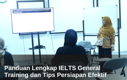 Panduan Lengkap IELTS General Training dan Tips Persiapan Efektif 