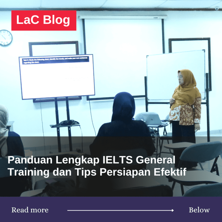 Panduan Lengkap IELTS General Training dan Tips Persiapan Efektif
