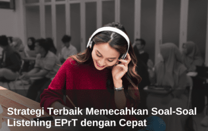 Strategi Terbaik Memecahkan Soal-Soal Listening EPrT dengan Cepat