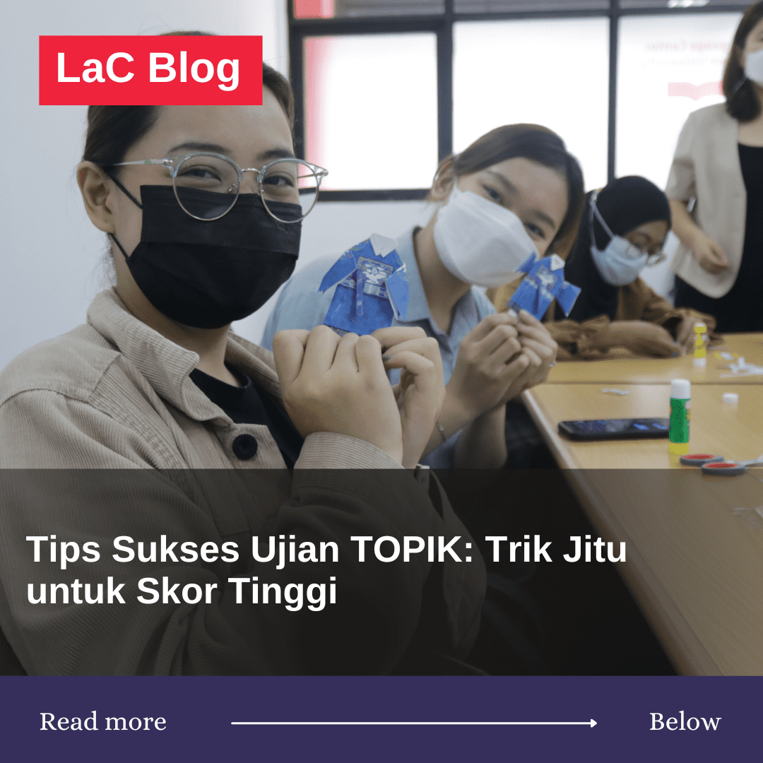 Tips Sukses Ujian TOPIK: Trik Jitu untuk Skor Tinggi 