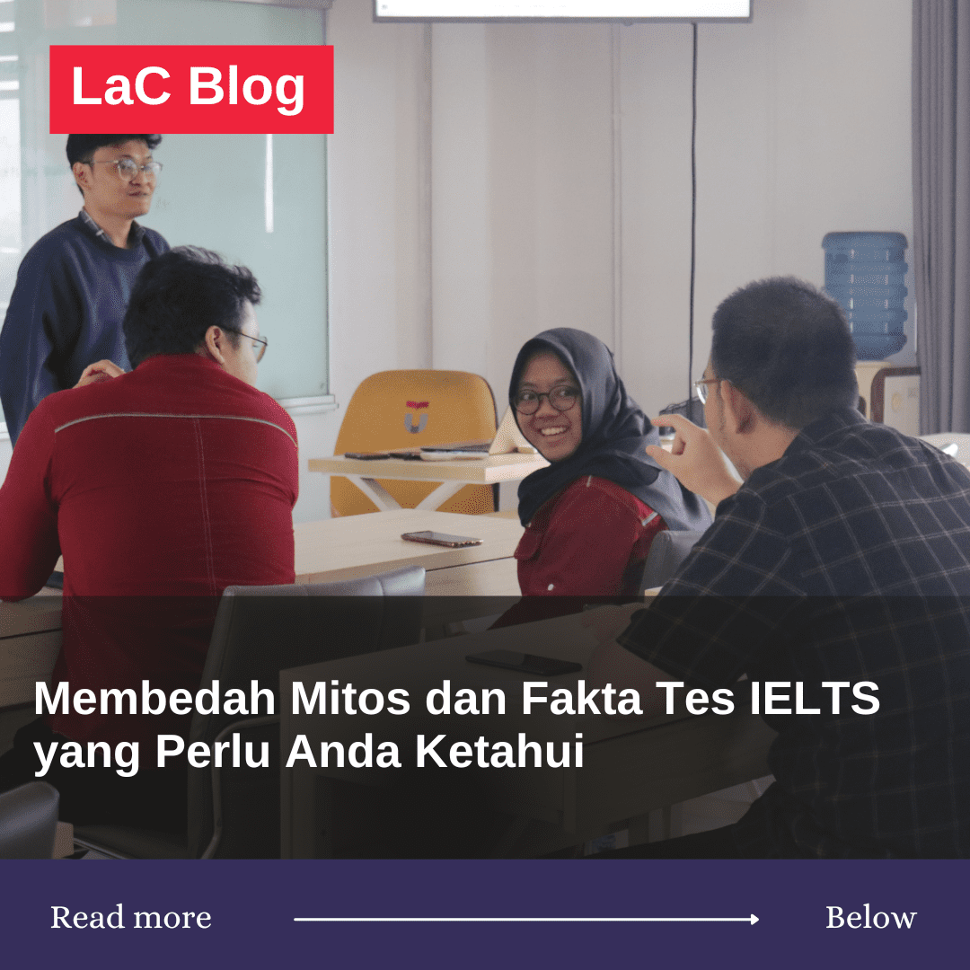 Membedah Mitos dan Fakta Tes IELTS yang Perlu Anda Ketahui 