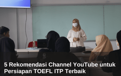 5 Rekomendasi Channel YouTube untuk Persiapan TOEFL ITP Terbaik 