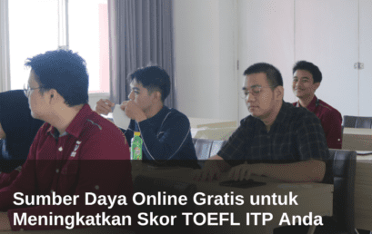 Sumber Daya Online Gratis untuk Meningkatkan Skor TOEFL ITP Anda 