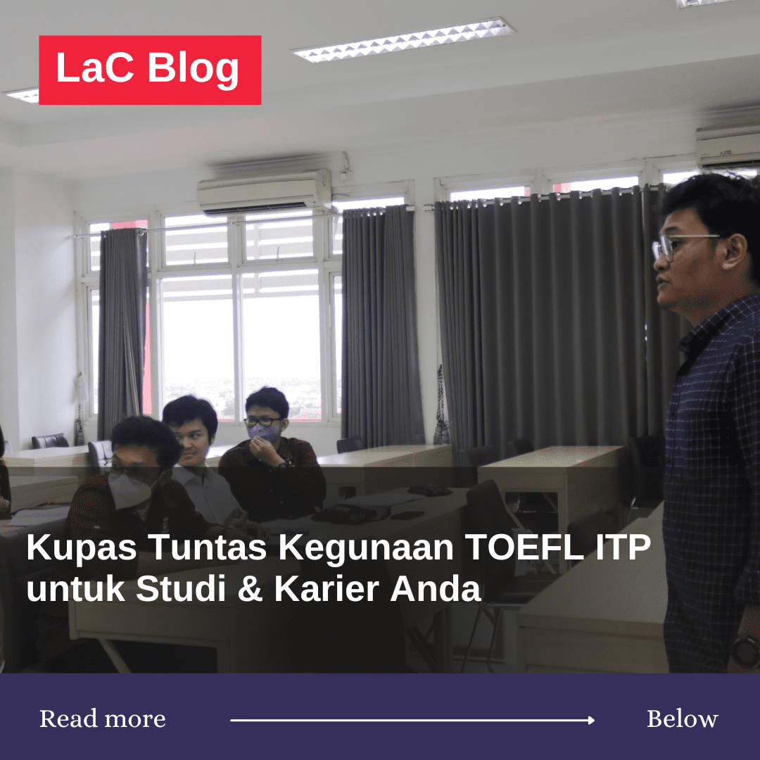 Kupas Tuntas Kegunaan TOEFL ITP untuk Studi & Karier Anda 