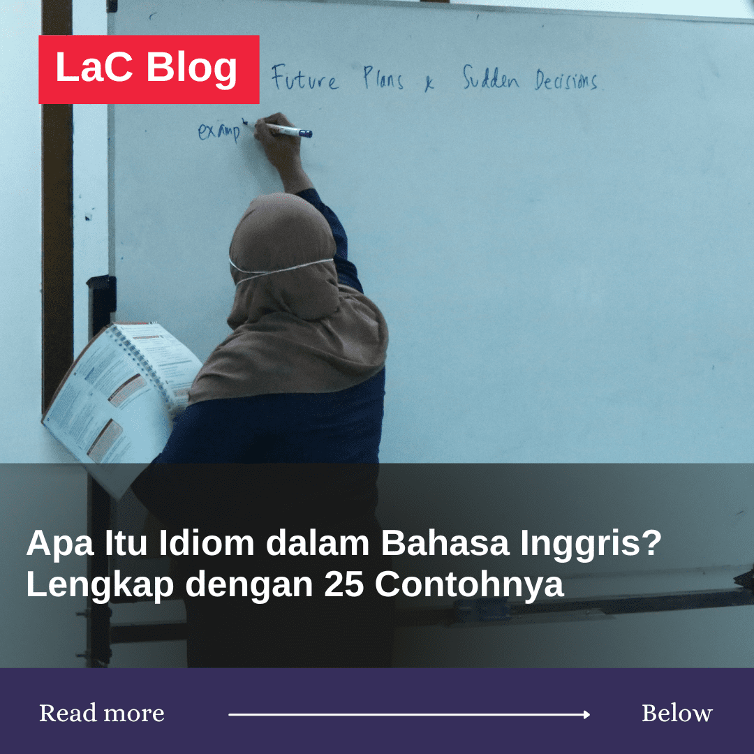 Apa Itu Idiom dalam Bahasa Inggris? Lengkap dengan 25 Contohnya