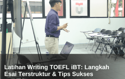 Latihan Writing TOEFL iBT: Langkah Esai Terstruktur & Tips Sukses  