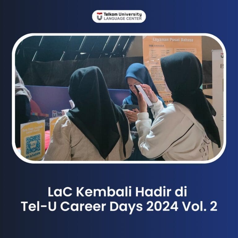 LaC Kembali Hadir di Tel-U Career Days 2024 Vol.2
