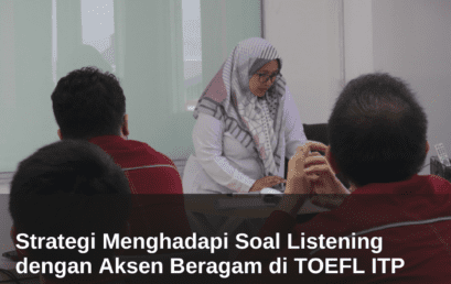 Strategi Menghadapi Soal Listening dengan Aksen Beragam di TOEFL ITP