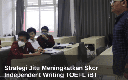 Mengoptimalkan Skor Bagian Independent Writing TOEFL iBT