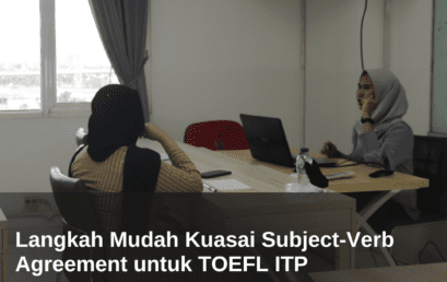 Langkah Mudah Kuasai Subject-Verb Agreement untuk TOEFL ITP 