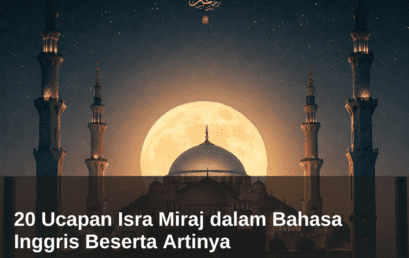 20 Ucapan Isra Miraj dalam Bahasa Inggris Beserta Artinya 