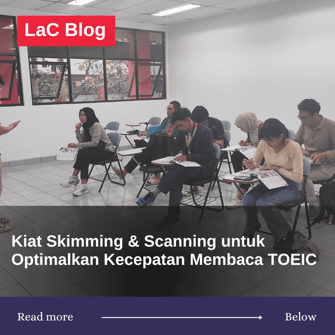 Kiat Skimming & Scanning untuk Optimalkan Kecepatan Membaca TOEIC 