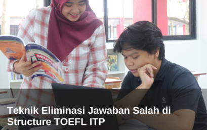 Teknik Eliminasi Jawaban Salah di Structure TOEFL ITP