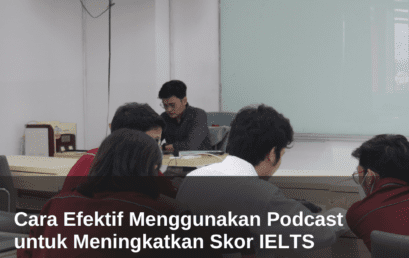 Cara Efektif Menggunakan Podcast untuk Meningkatkan Skor IELTS 