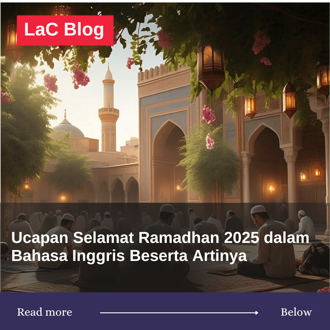 Ucapan Selamat Ramadhan 2025 dalam Bahasa Inggris Beserta Artinya