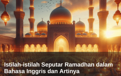 Istilah-istilah Seputar Ramadhan dalam Bahasa Inggris dan Artinya 