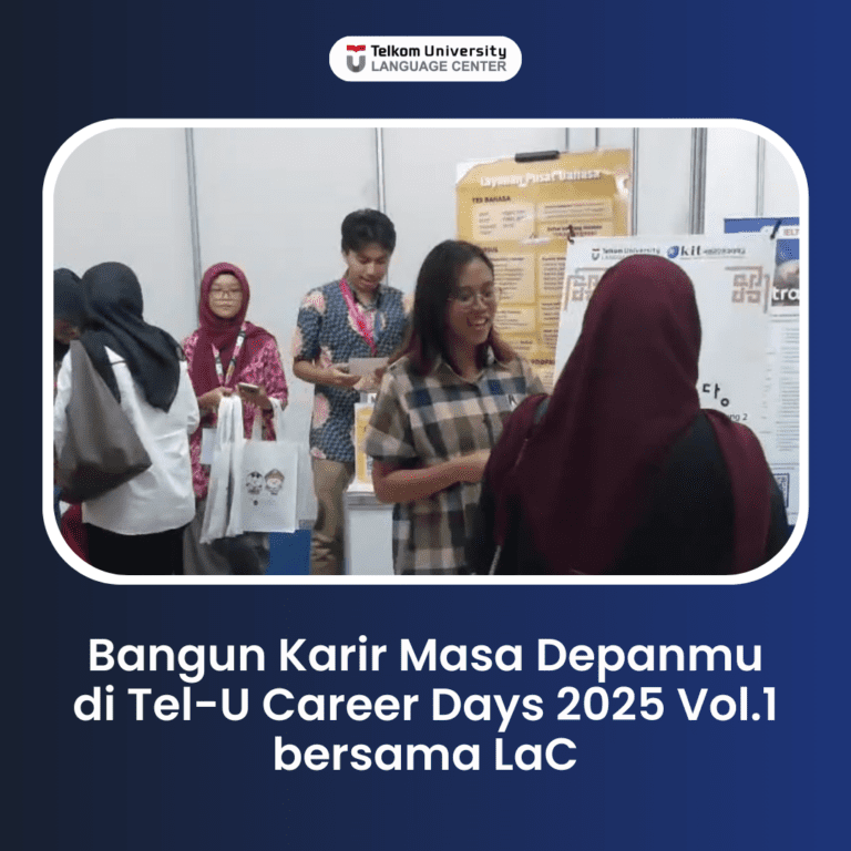 Bangun Karir Masa Depanmu di Tel-U Career Days 2025 Vol.1 bersama LaC