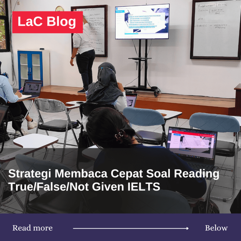 Strategi Membaca Cepat Soal Reading True/False/Not Given IELTS 