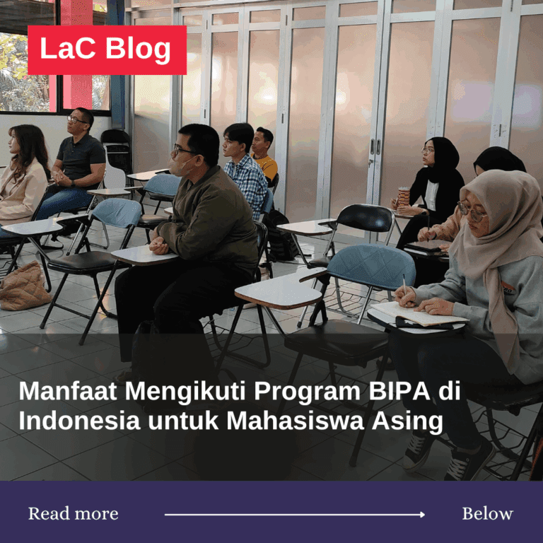 Manfaat Mengikuti Program BIPA di Indonesia untuk Mahasiswa Asing