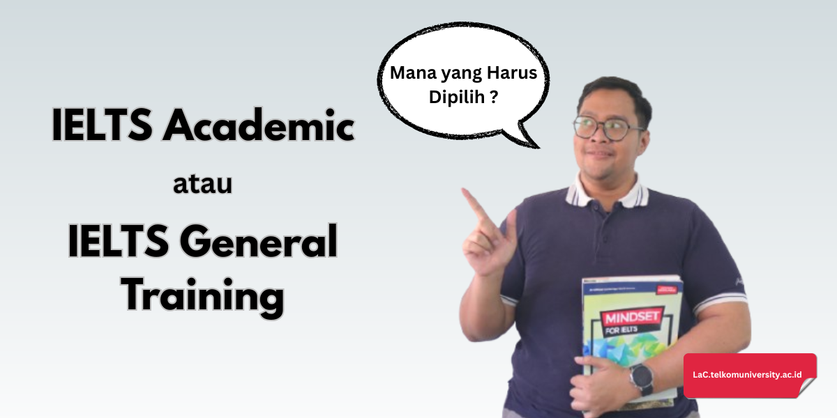 Ilustrasi memilih antara IELTS Academic dan General Training