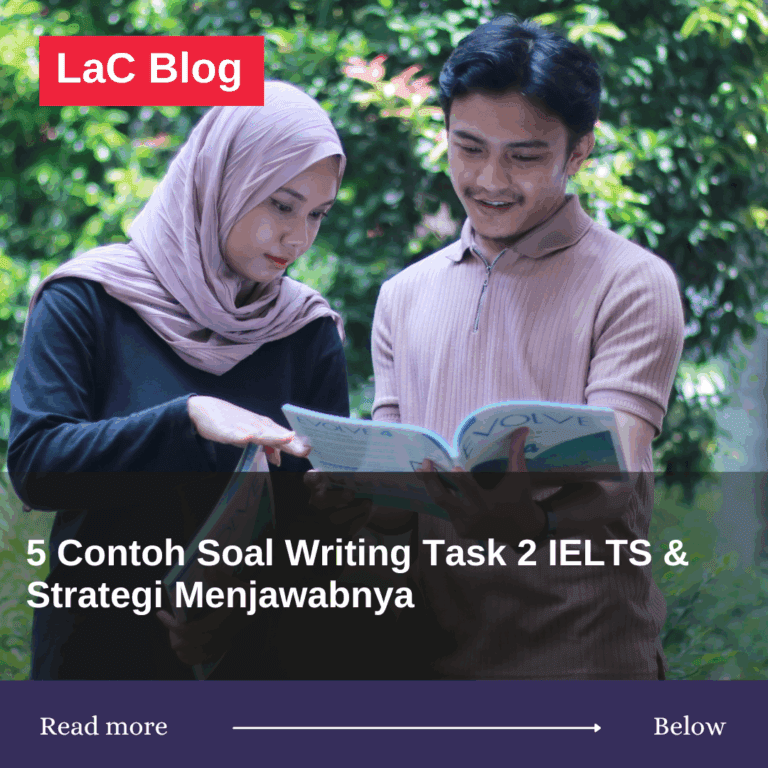 5 Contoh Soal Writing Task 2 IELTS & Strategi Menjawabnya