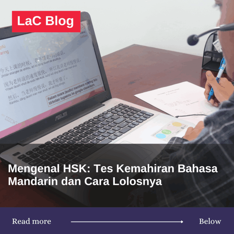 Mengenal HSK: Tes Kemahiran Bahasa Mandarin dan Cara Lolosnya