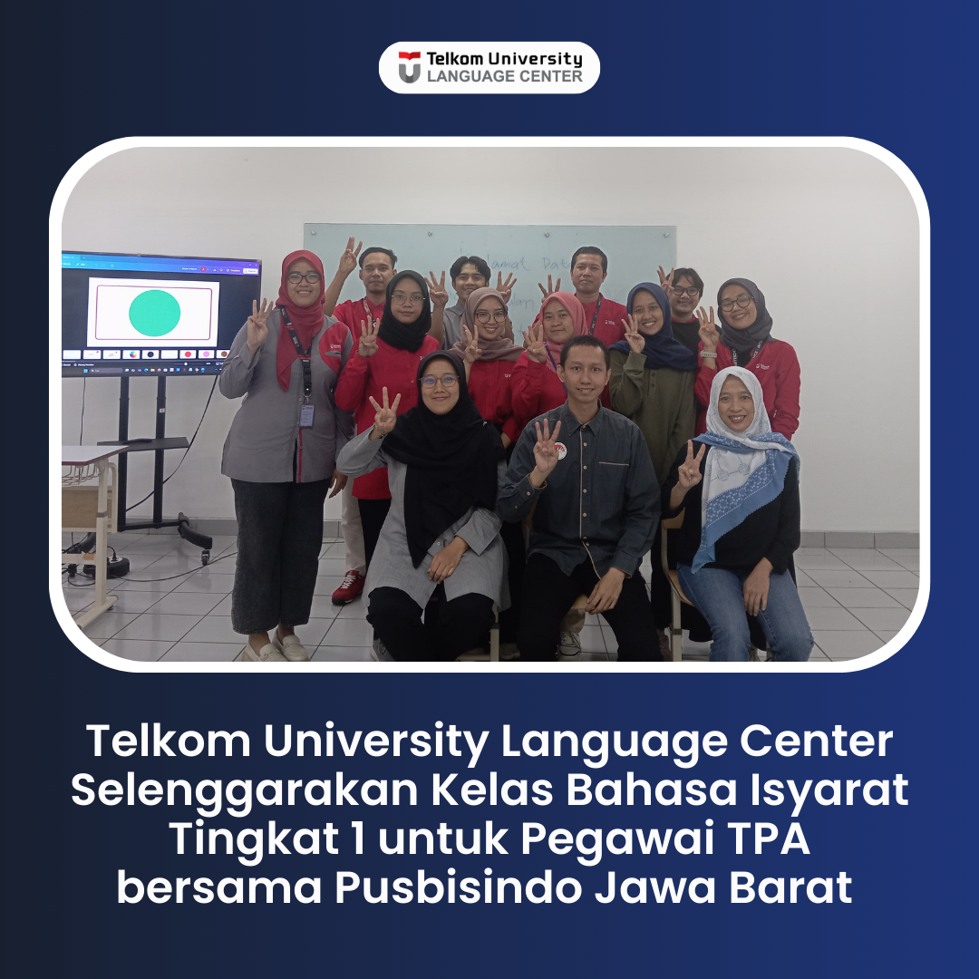 Telkom University LaC Gelar Kelas Bahasa Isyarat Tingkat 1