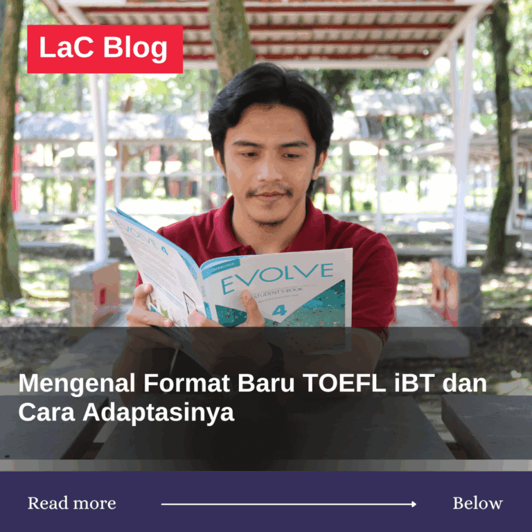 Mengenal Format Baru TOEFL iBT dan Cara Adaptasinya