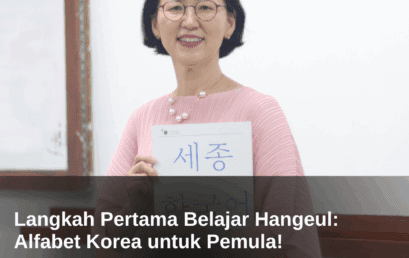 Langkah Pertama Belajar Hangeul: Alfabet Korea untuk Pemula!