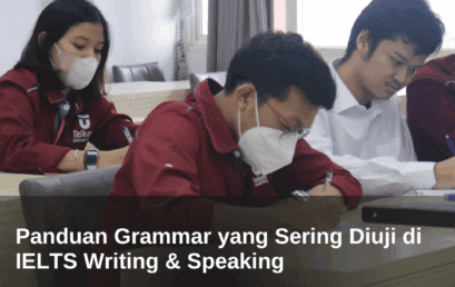 Panduan Grammar yang Sering Diuji di IELTS Writing & Speaking 