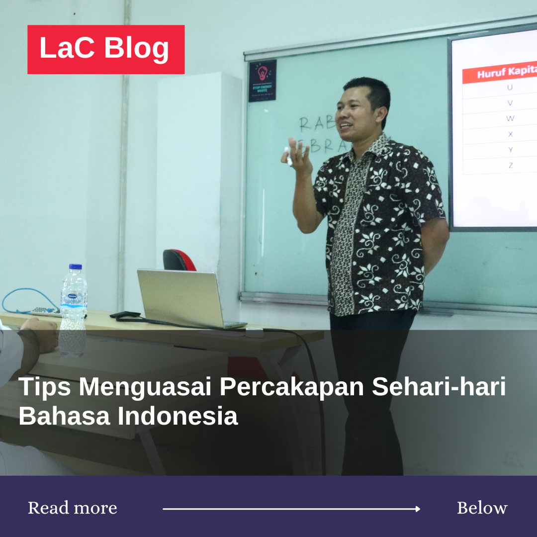 Tips Menguasai Percakapan Sehari-hari Bahasa Indonesia Tips Menguasai Percakapan Sehari-hari Bahasa Indonesia