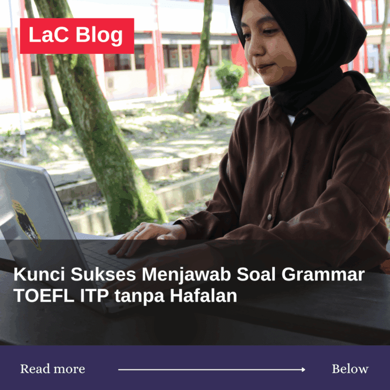 Kunci Sukses Menjawab Soal Grammar TOEFL ITP tanpa Hafalan