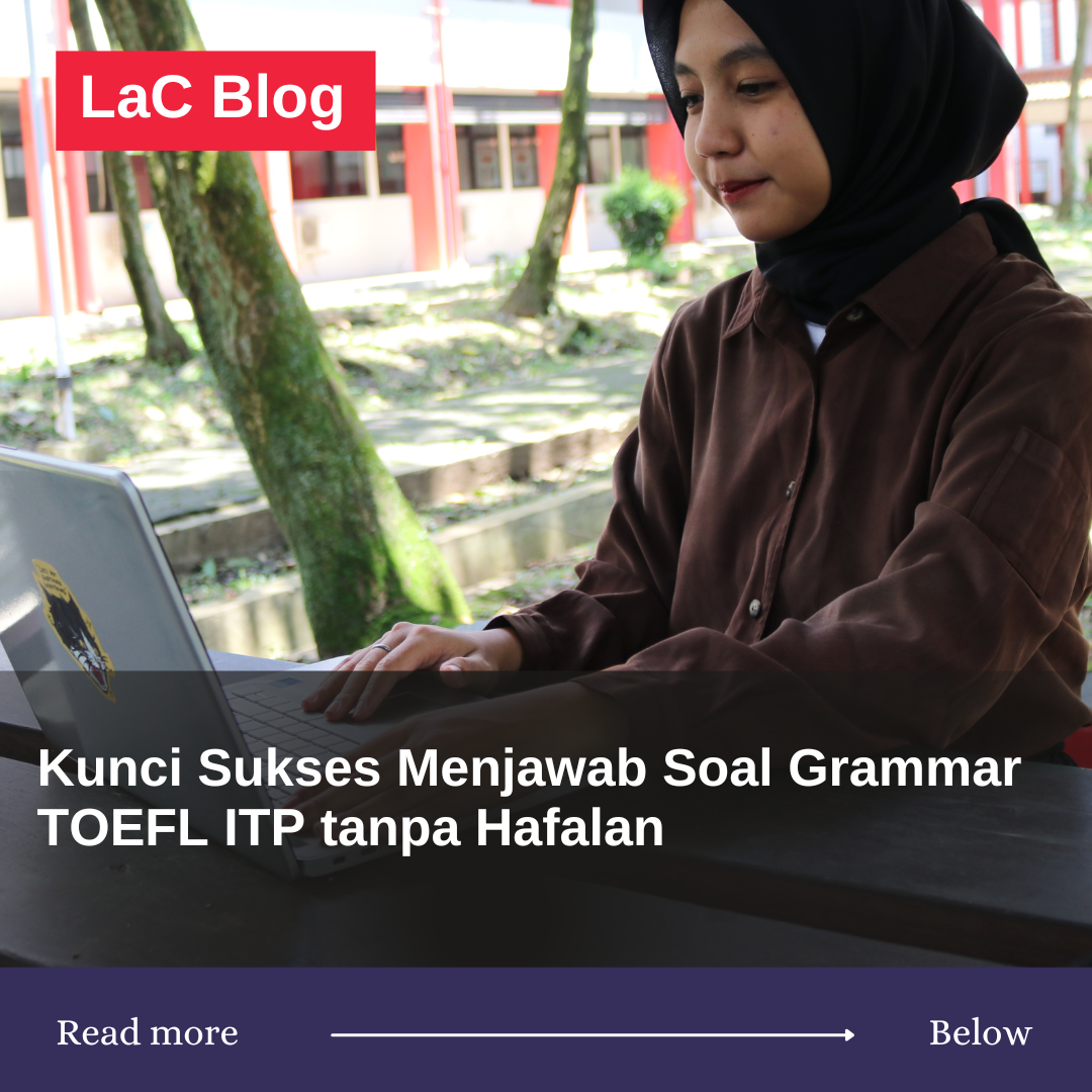 Kunci Sukses Menjawab Soal Grammar TOEFL ITP tanpa Hafalan 