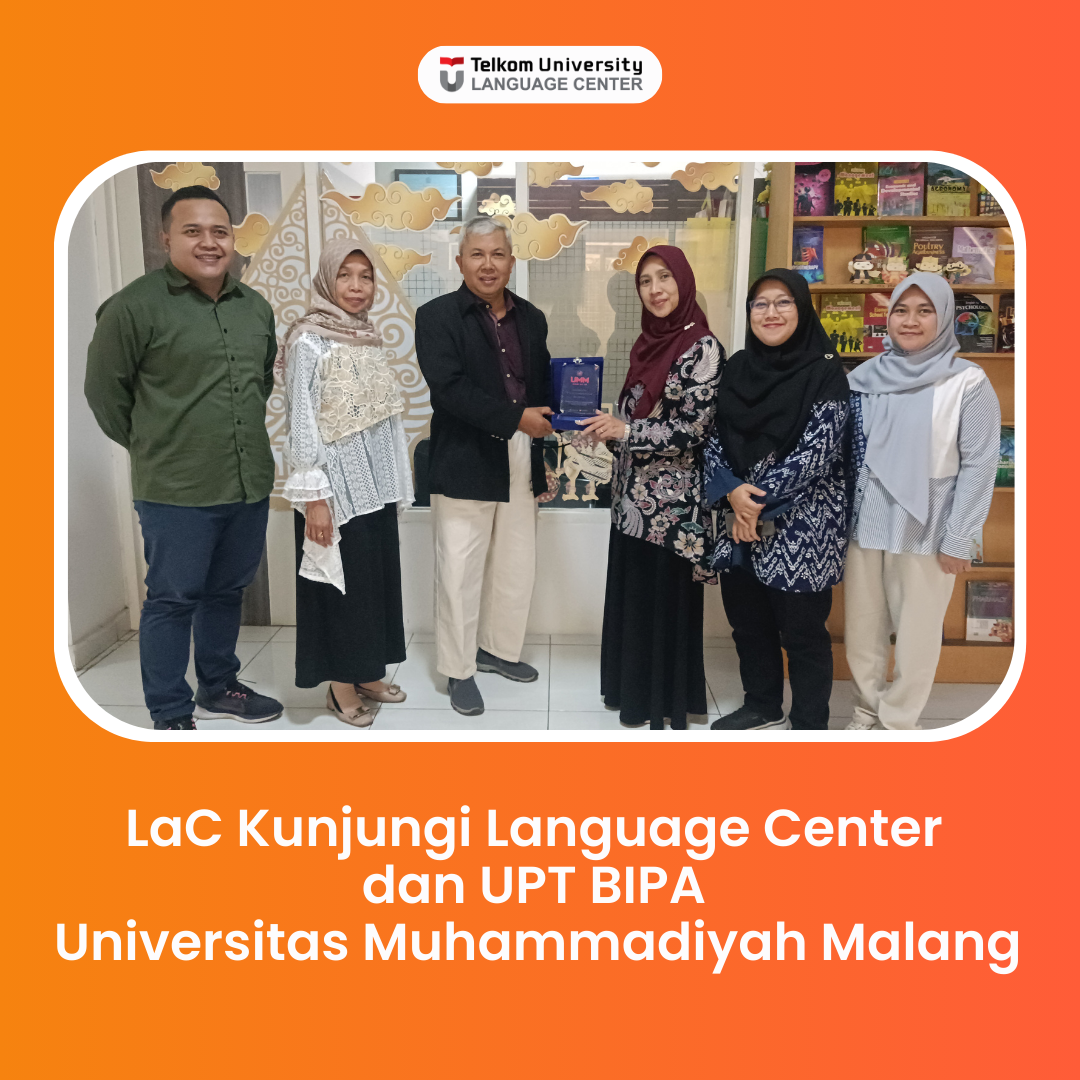 LaC Tel-U Kunjungi LC & BIPA Universitas Muhammadiyah Malang