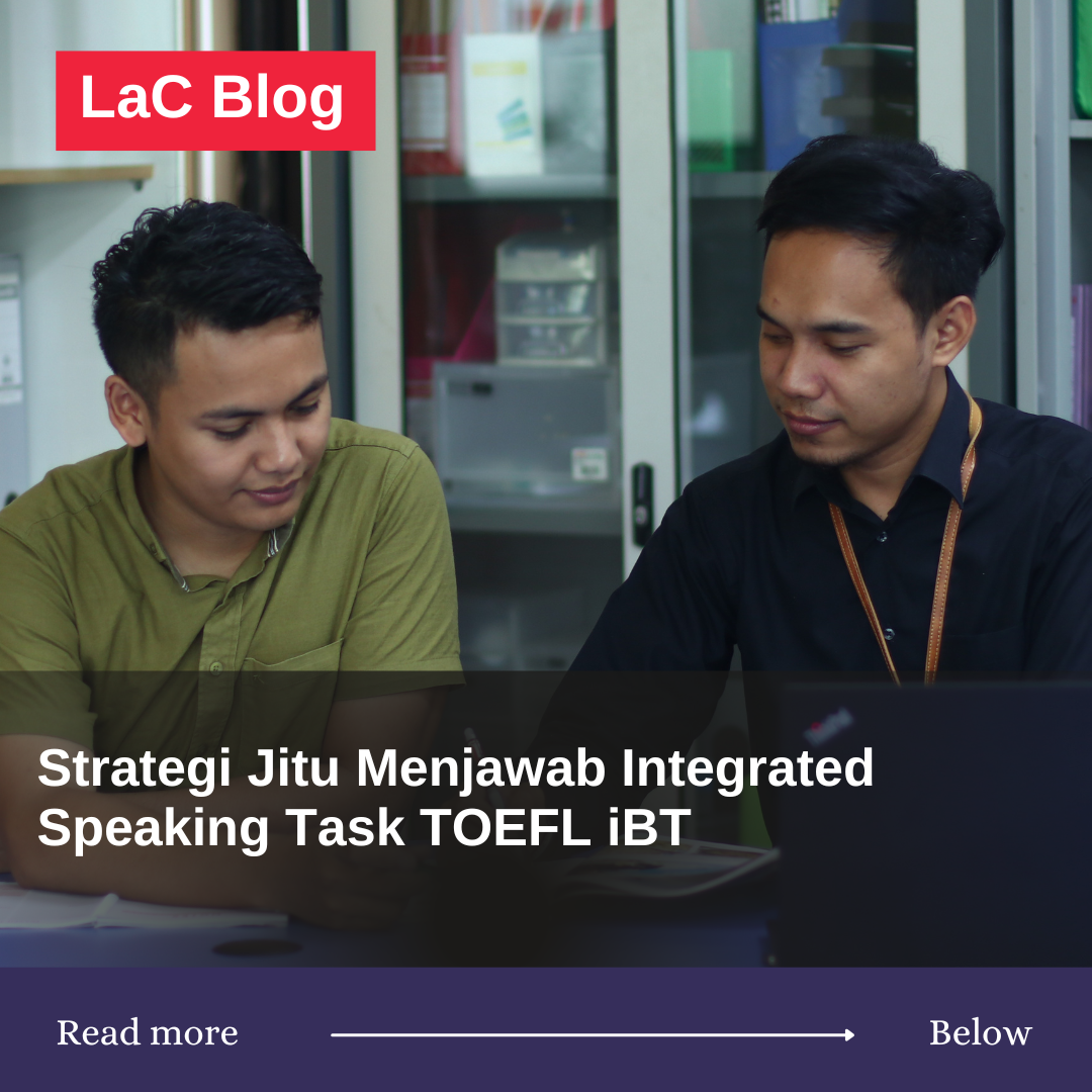 Strategi Jitu Menjawab Integrated Speaking Task TOEFL iBT