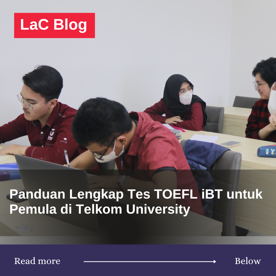 Panduan Lengkap Tes TOEFL iBT untuk Pemula di Telkom University