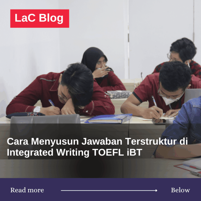 Cara Menyusun Jawaban Terstruktur di Integrated Writing TOEFL iBT