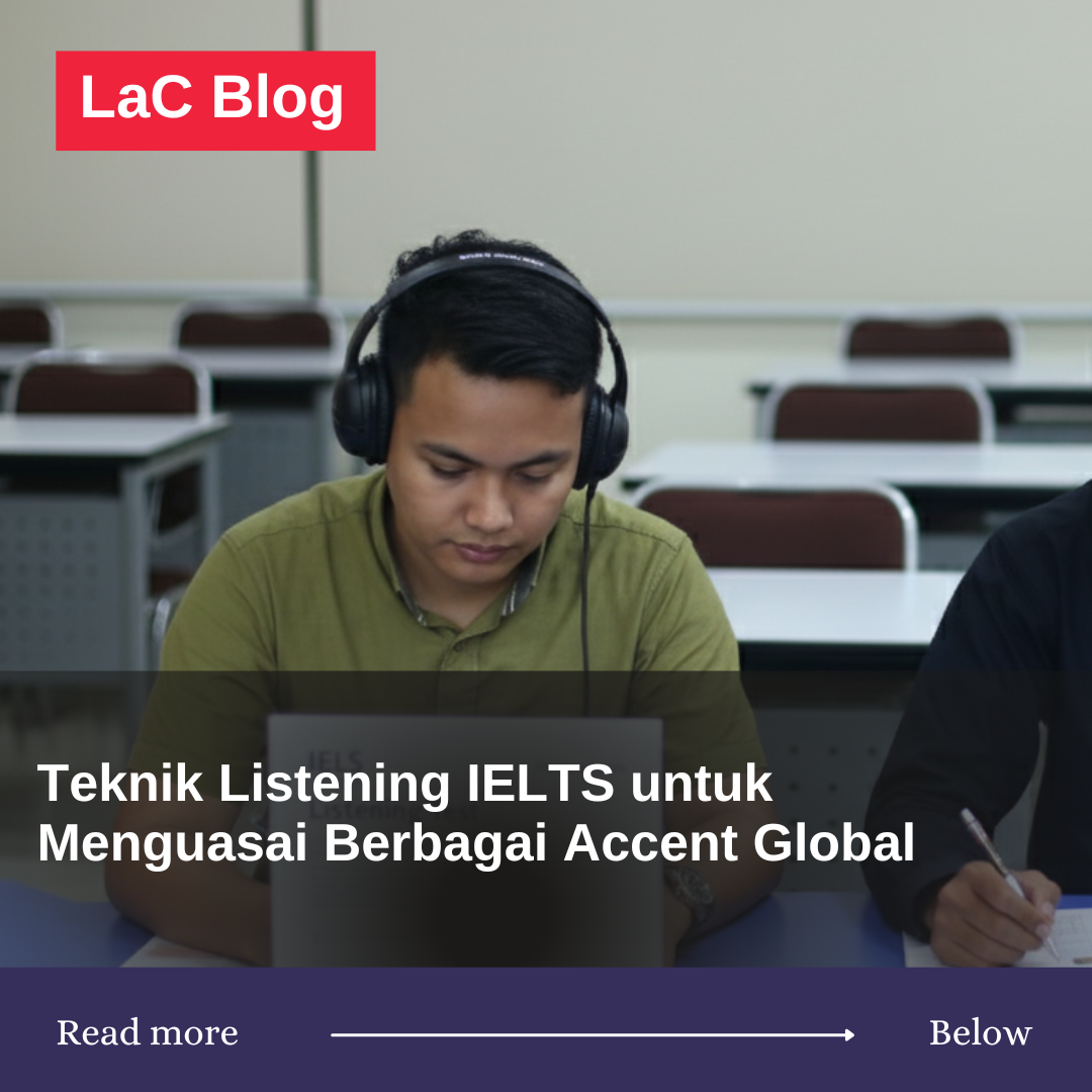 Teknik Listening IELTS untuk Menguasai Berbagai Accent Global